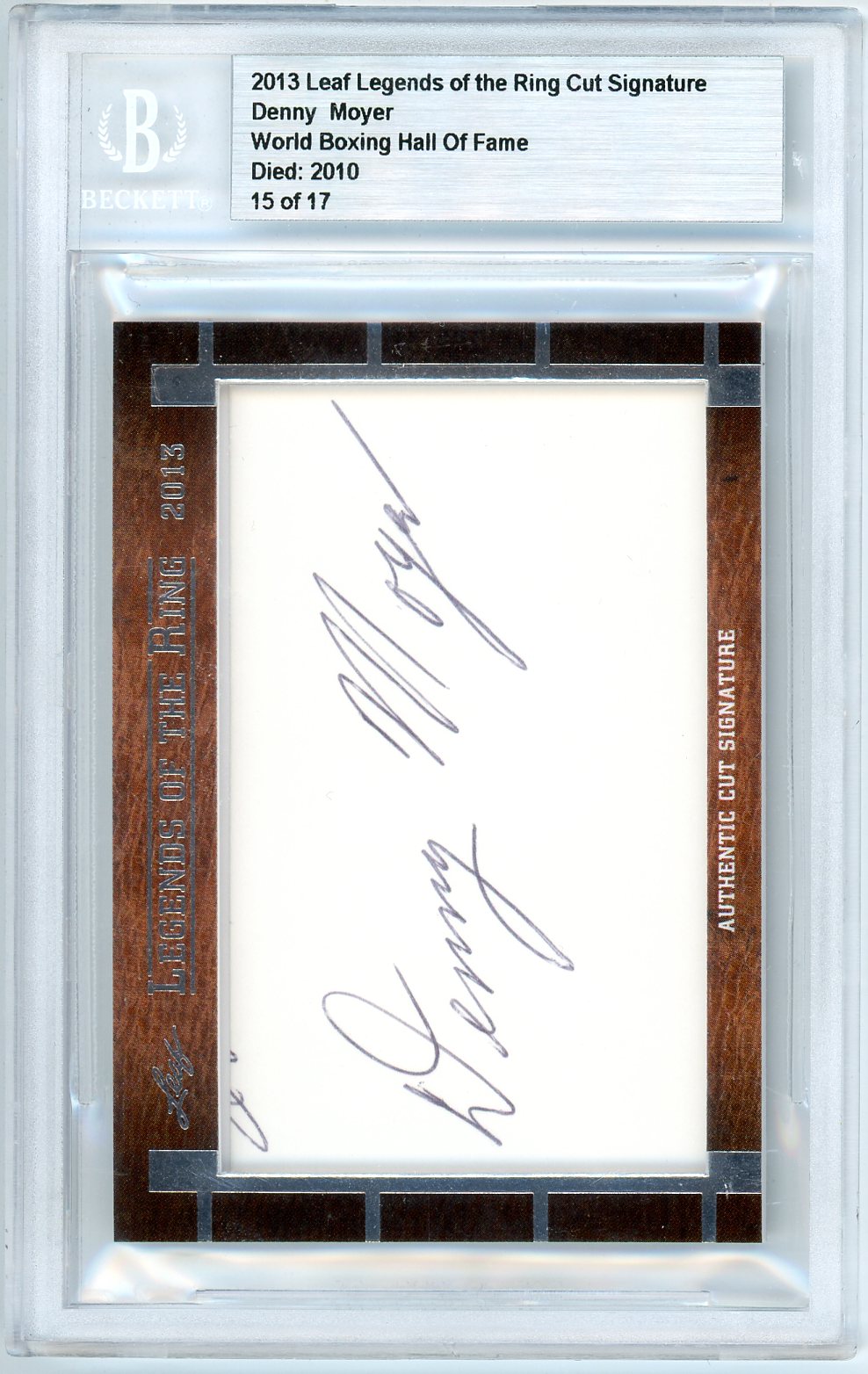2013 Leaf Denny Moyer Legends of the Ring Cut Signature Graded Autograph Card BGS /17