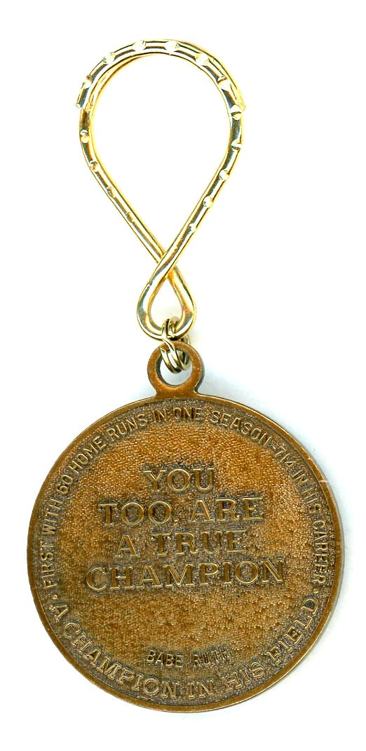 Babe Ruth Memorial Baseball "You Too Are A True Champion" Vintage Keychain