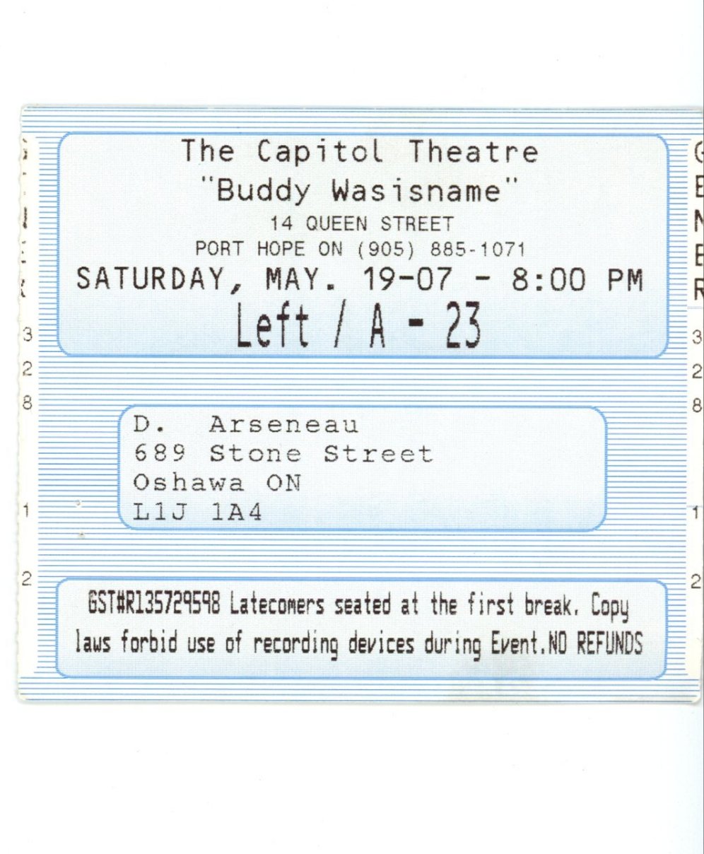 Buddy Wasisname Vintage Concert Ticket Stub Capitol Theatre (Port Hope, 2007)