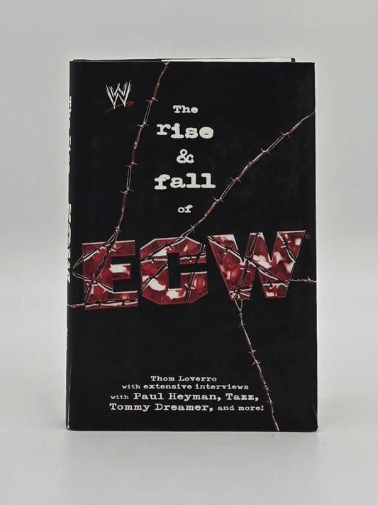 2005 The Rise and Fall of ECW by Thom Loverro Hardcover Book