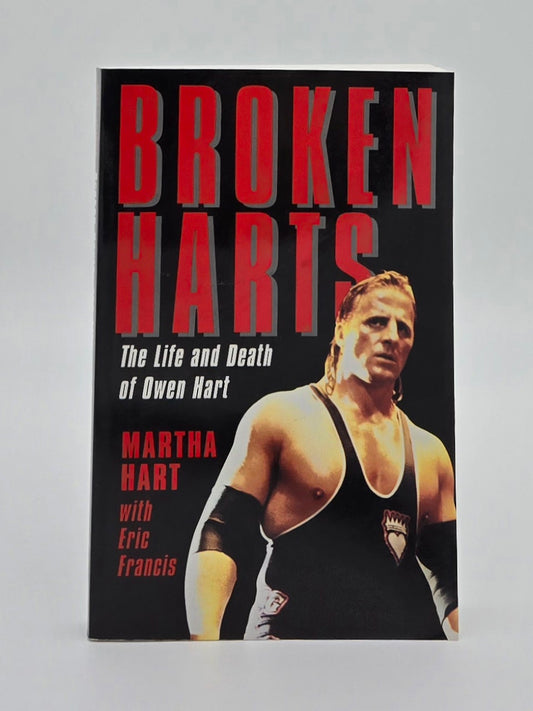 2002 Broken Harts: The Life and Death of Owen Hart by Martha Hart with Eric Francis Paperback Book