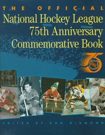 Official NHL 75th Anniversary Commemorative Book Ed. Dan Diamond Hardcover Book
