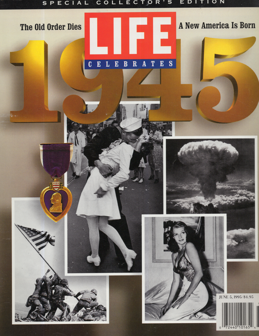 LIFE Magazine Special Collector's Edition: LIFE Celebrates 1945 (June 5, 1995 Issue)