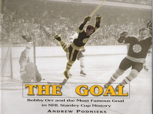 2003 Triumph Books "The Goal" by Andrew Podnieks | Bobby Orr Hardcover Book