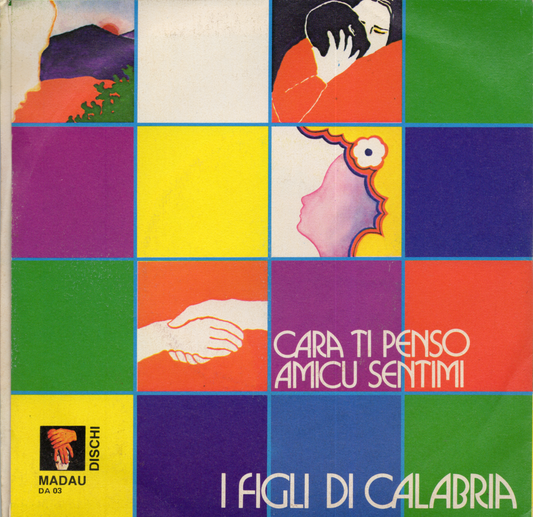 Vintage 1985 I Figli di Calabria- Cara Ti Penso 7-inch Vinyl Record
