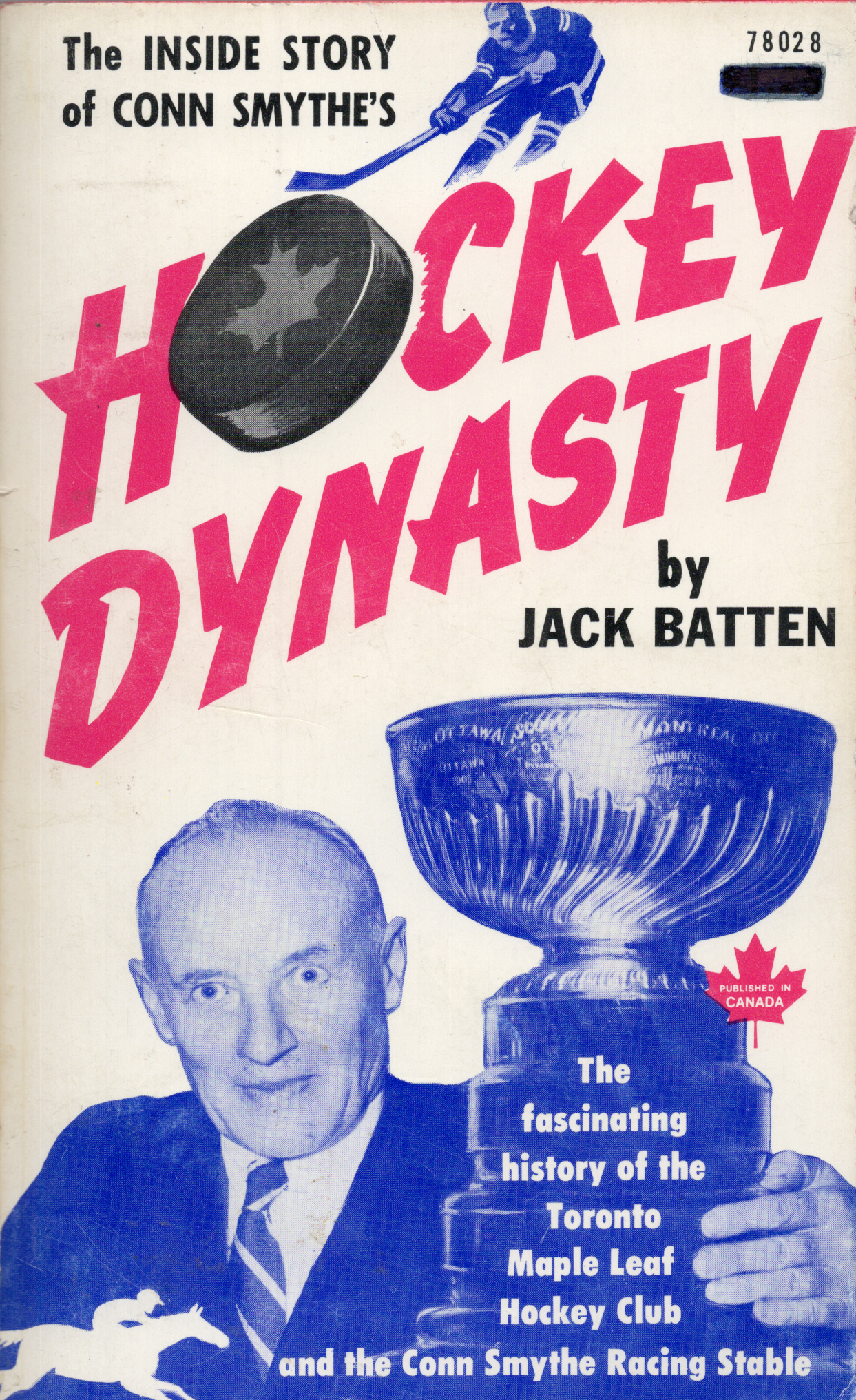 1972 McClelland & Stewart Limited: The Inside Story of Conn Smythe's Hockey Dynasty Paperback Book