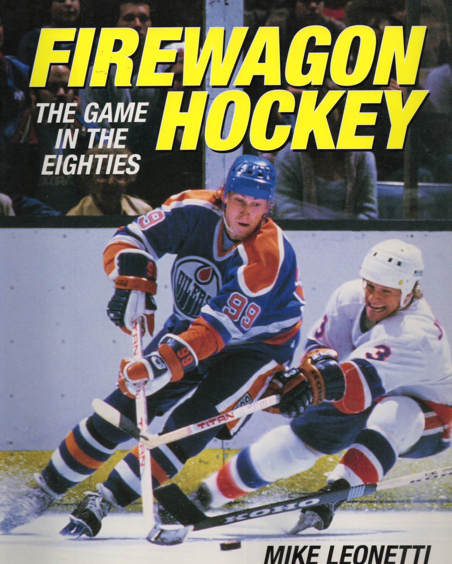 1988 Firefly: Firewagon Hockey The Game in the Eighties Paperback Book Wayne Gretzky