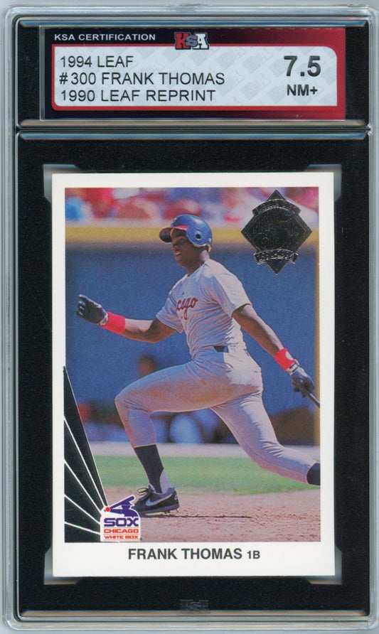 1994 Leaf Frank Thomas '90 Leaf Reprint Graded Baseball Card #300 KSA 7.5
