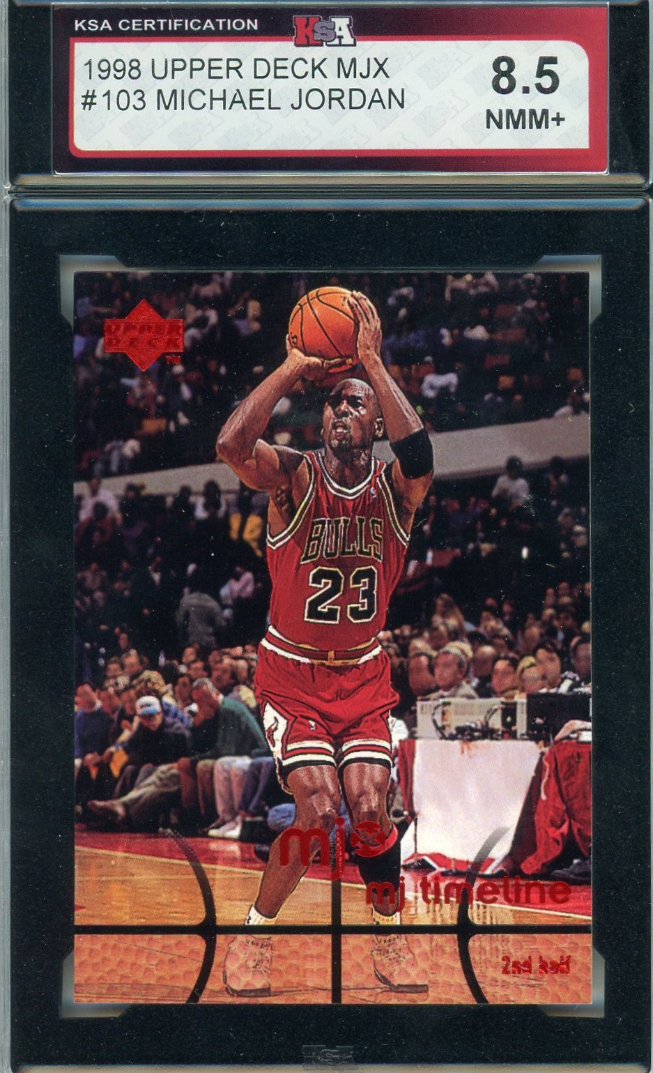 1998 Upper Deck MJX Michael Jordan #103 Graded Card KSA 8.5