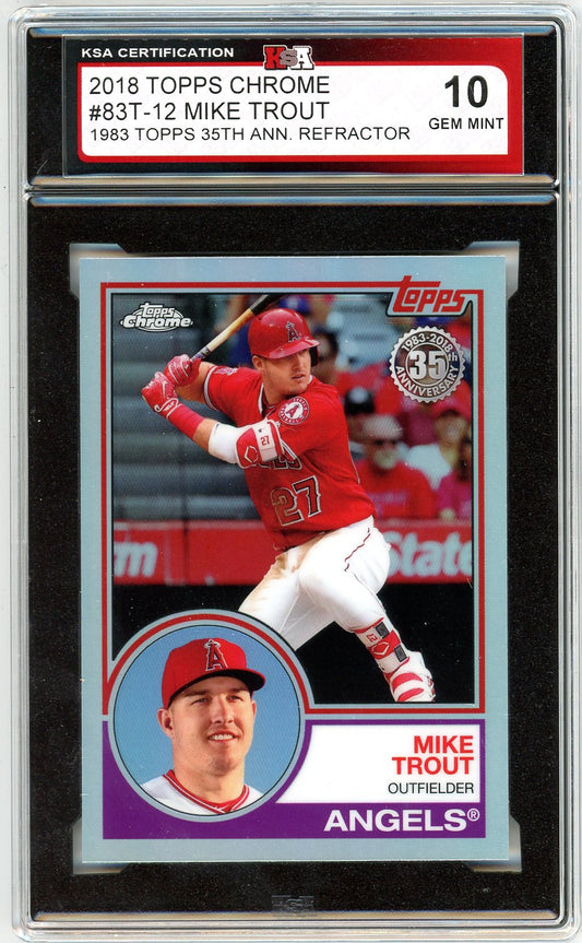 2018 Topps Chrome Mike Trout Refractor Graded Card #83T-12 KSA 10