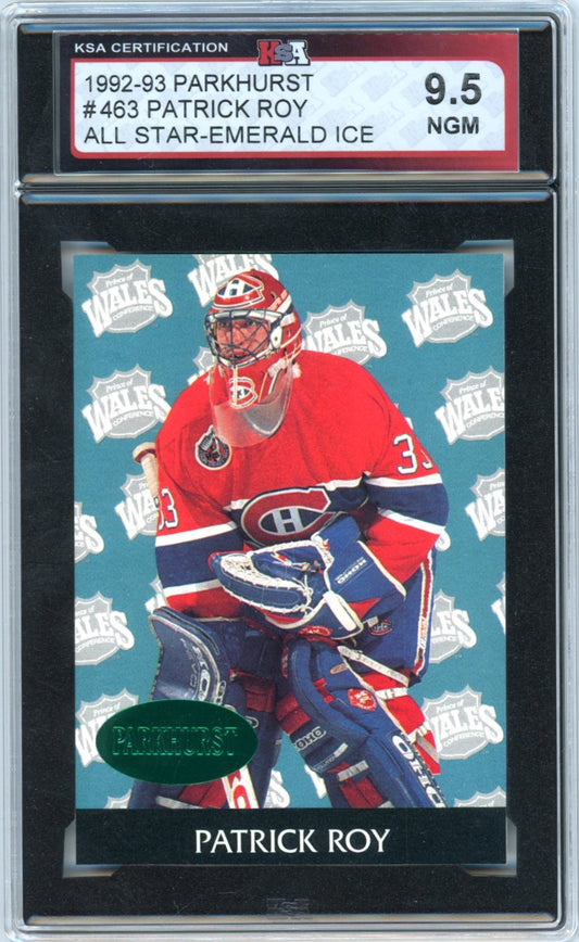 1992/93 Parkhurst Patrick Roy #463 All Star Emerald Ice Graded Hockey Card KSA 9.5