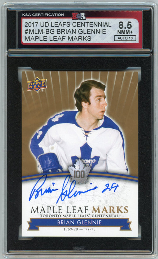 2017 UD Leafs Centennial Brian Glennie Graded Autograph Card #MLM-BG KSA 8.5 AUTO 10
