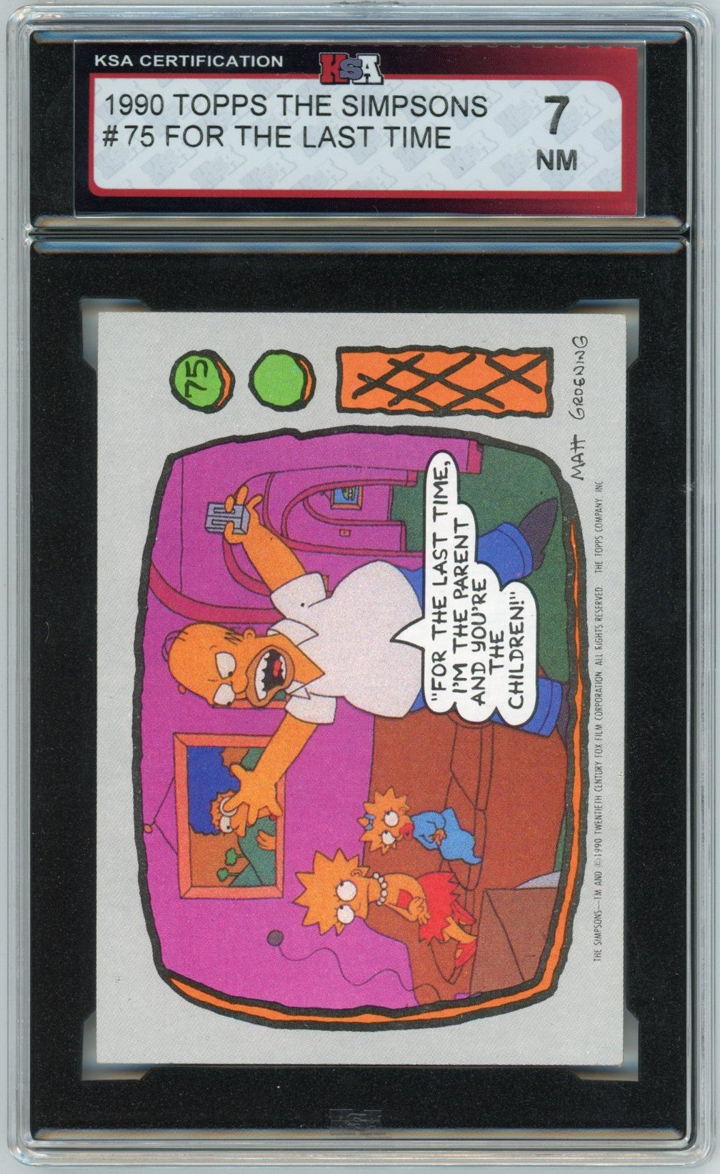 1990 Topps The Simpsons #75 "For the Last Time" Graded Trading Card KSA 7