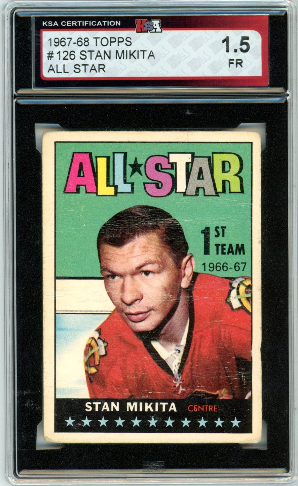 1967/68 Topps Stan Mikita #126 All Star Graded Hockey Card KSA 1.5