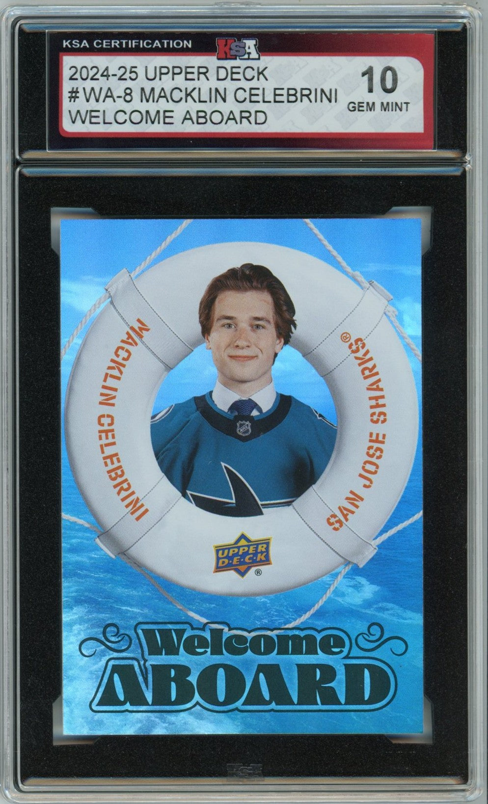 2024/25 Upper Deck Macklin Celebrini Welcome Aboard Graded Rookie Card KSA 10