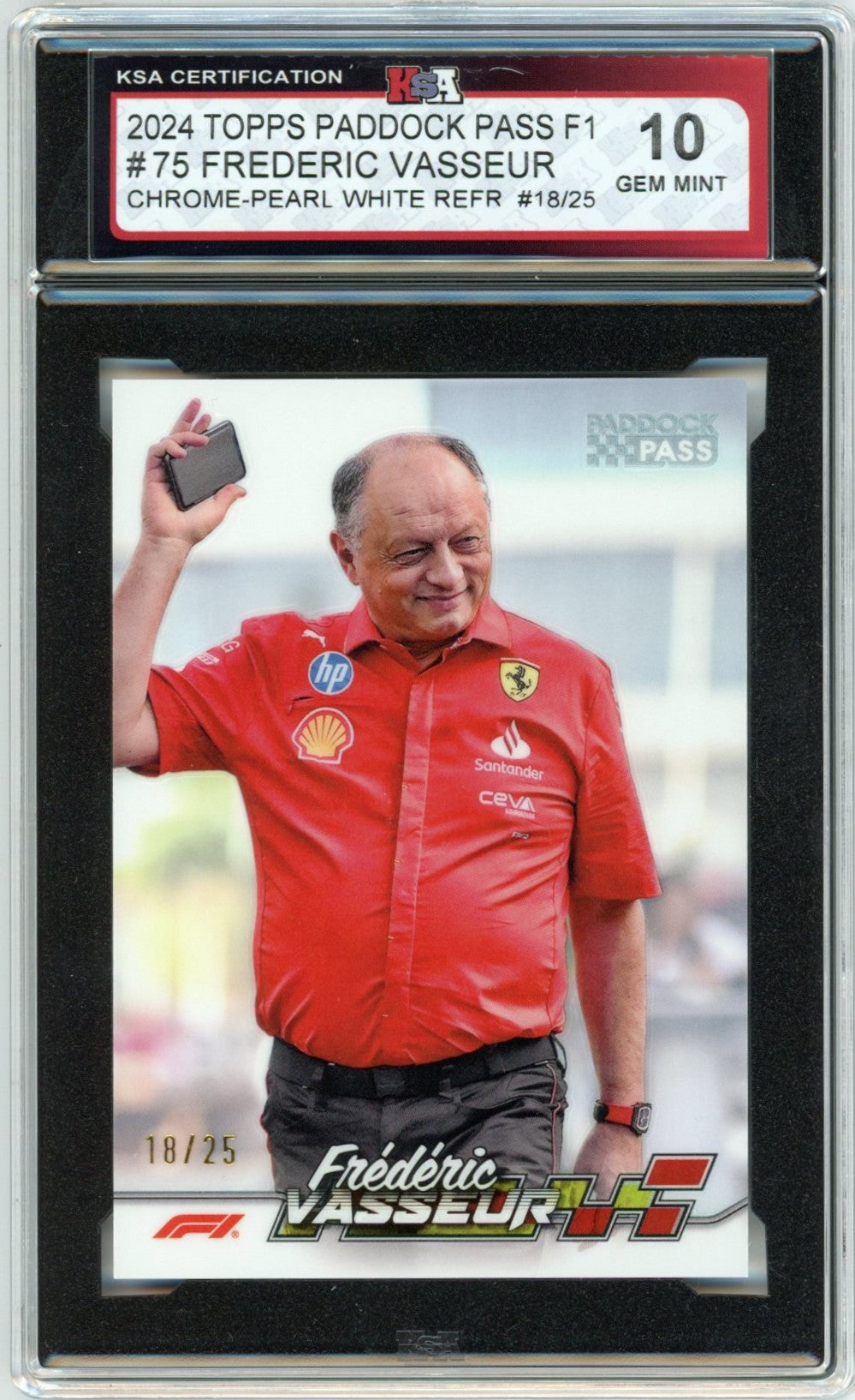 2024 Topps Paddock Pass F1 Formula 1 Frederic Vasseur Chrome Pearl White /25 Graded Card #75 KSA 10