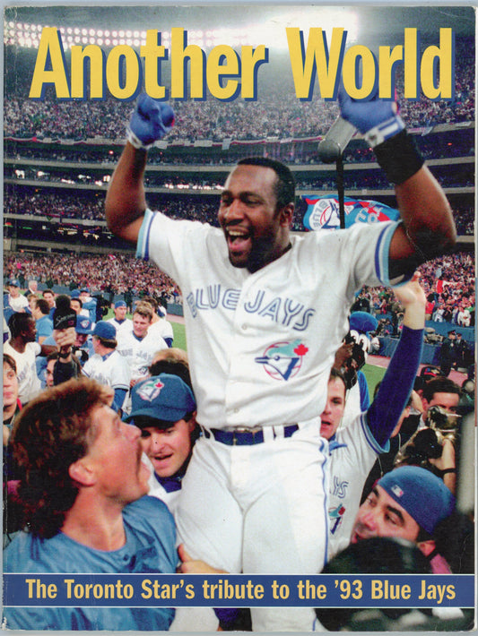 Another World: The Toronto Star's Tribute to the '93 Blue Jays Vintage Book