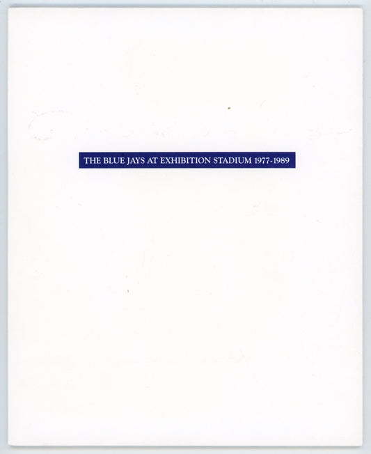 Memories: The Blue Jays at Exhibition Stadium 1977-1989 Vintage Book