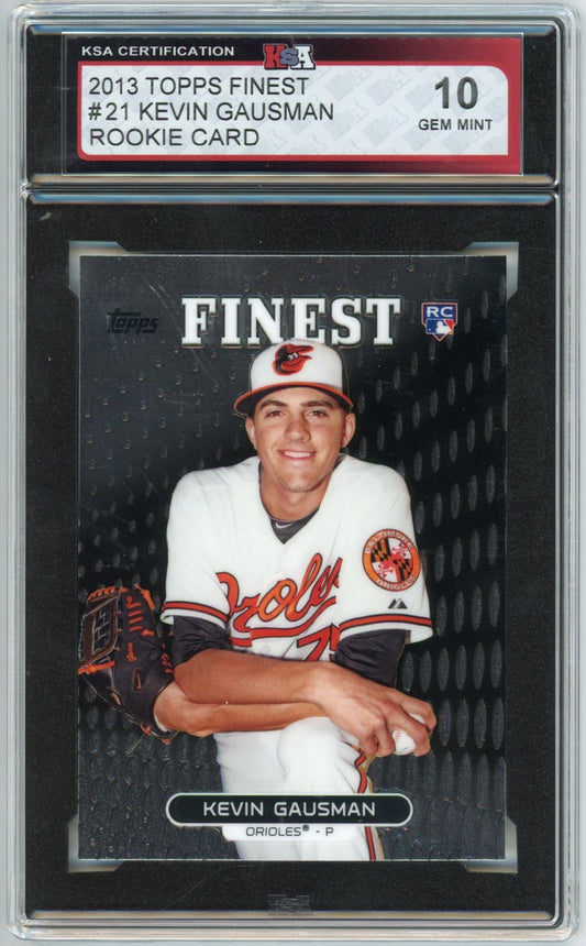 2013 Topps Finest Kevin Gausman Graded Rookie Card #21 KSA 10 Gem Mint