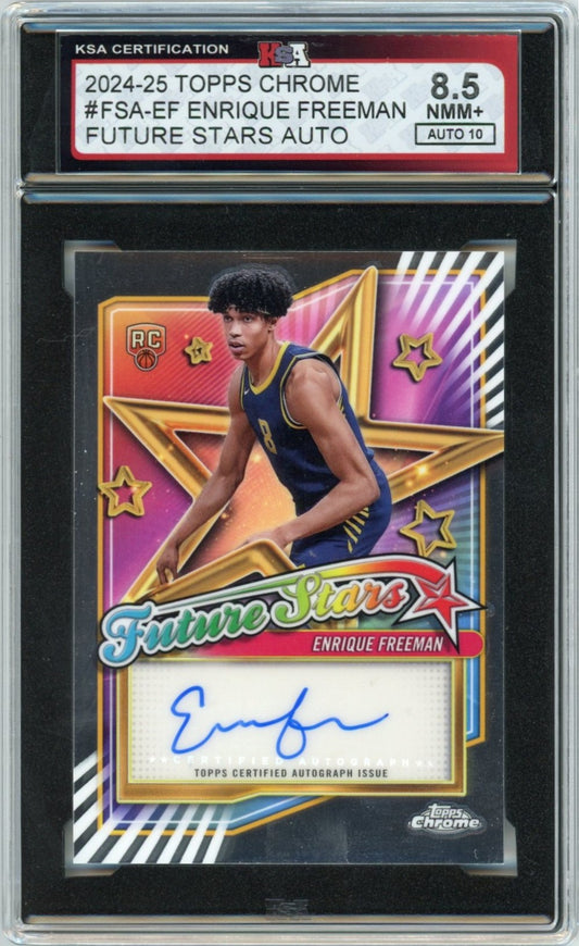 2024/25 Topps Chrome Enrique Freeman Future Stars Graded Rookie Autograph Card #FSA-EF KSA 8.5 AUTO 10