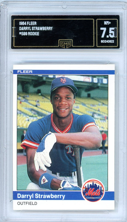 1984 Fleer Darryl Strawberry Graded Rookie Card #599 GMA 7.5