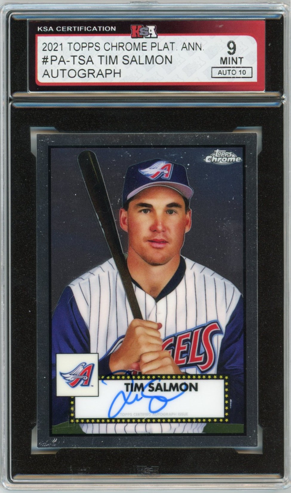 2021 Topps Chrome Platinum Anniversary Tim Salmon Graded Autograph Card KSA 9 AUTO 10