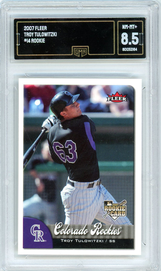 2007 Fleer Troy Tulowitzki Graded Rookie Card #14 GMA 8.5