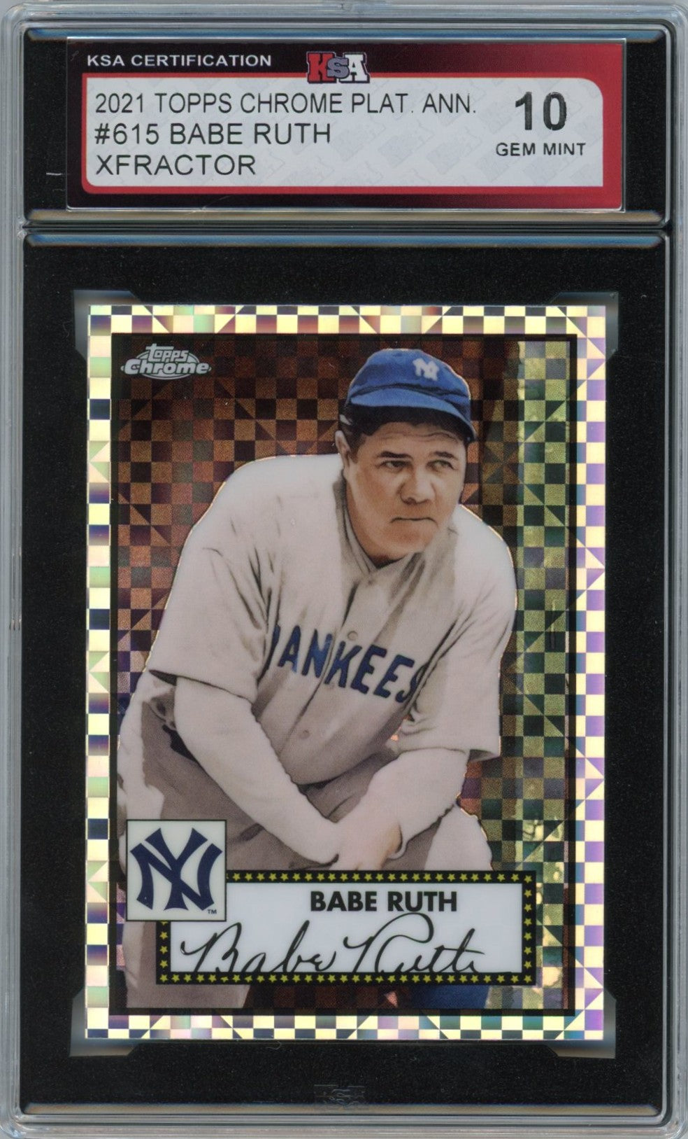 2021 Topps Chrome Platinum Anniversary Babe Ruth X-Fractor #615 Graded Card KSA 10