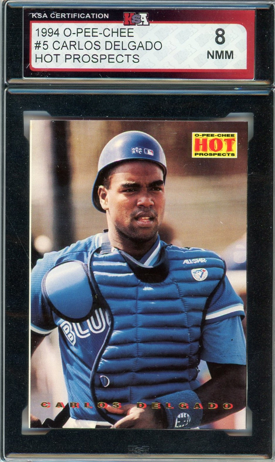 1994 OPC O-Pee-Chee Carlos Delgado Hot Prospects Graded Rookie Card #5 KSA 8