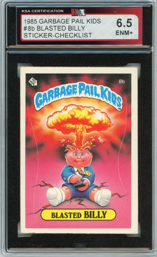 1985 Garbage Pail Kids Blasted Billy Graded Sticker Rookie Card #8b KSA 6.5